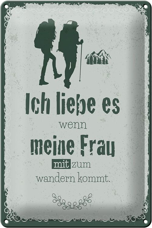 Blechschild Spruch Ich liebe meine Frau mit wandert 20x30cm