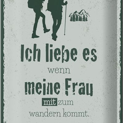 Tin sign saying I love my wife with hikes 20x30cm