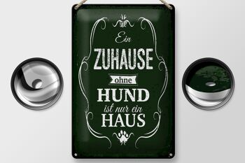 Panneau en étain disant que la maison du chien n'est qu'une maison 20x30cm 2