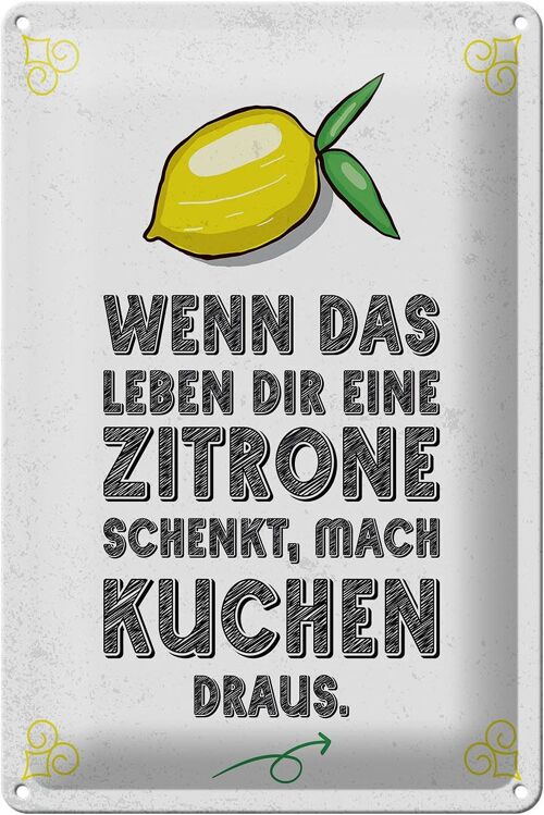 Blechschild Spruch Wenn das Leben dir Zitrone schenkt 20x30cm