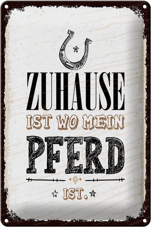 Blechschild Spruch Zuhause ist wo mein Pferd ist 20x30cm