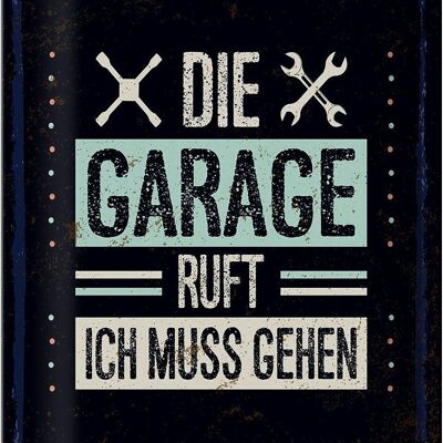 Metal sign saying The garage is calling I must go 20x30cm
