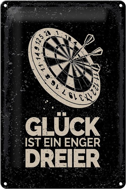 Blechschild Spruch Dart Glück ist ein enger Dreier 20x30cm