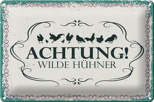 Blechschild Spruch Achtung Wilde Hühner 30x20cm