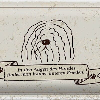 Blechschild Spruch In den Augen des Hundes Frieden 30x20cm