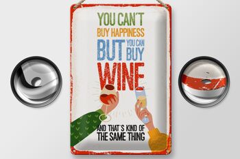 Plaque en tôle disant "Le vin ne peut pas acheter le bonheur mais le vin" 20x30cm 2