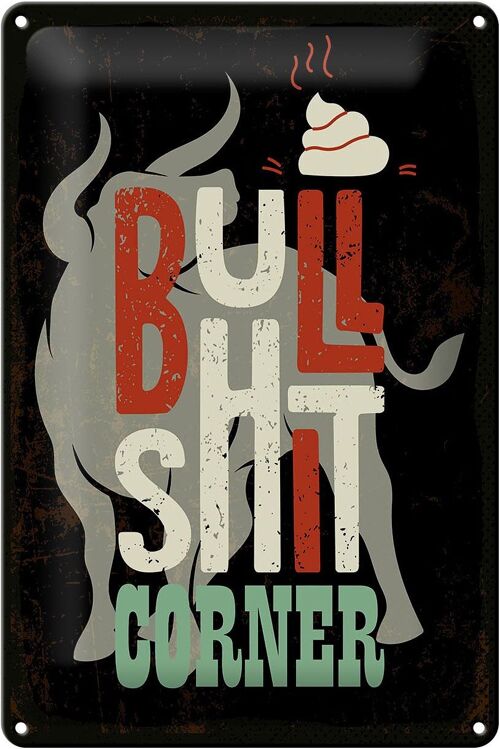 Blechschild Spruch Bullshit Corner Stier 20x30cm