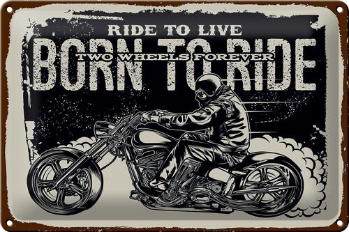 Blechschild Spruch Ride to live Born to ride 30x20cm