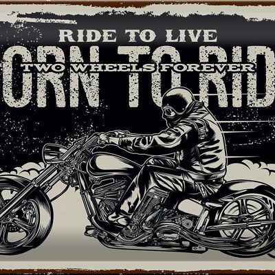 Cartel de chapa que dice Ride to live Born to ride 30x20cm