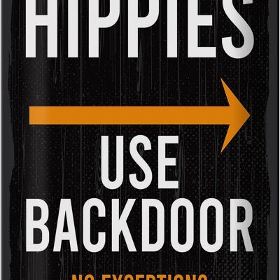 Targa in metallo Avviso d'ingresso Hippies Uso Backdoor 20x30 cm