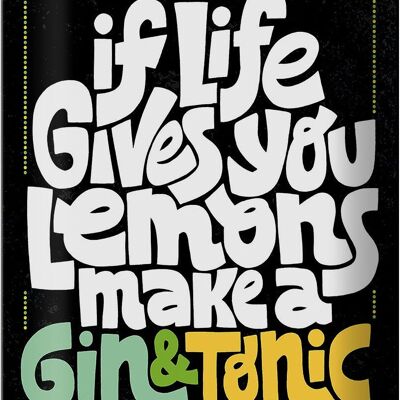 Targa in metallo con scritto "La vita dà i limoni" e prepara gin & tonic 20x30 cm