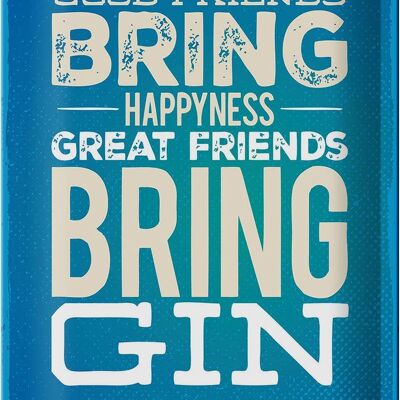 Targa in metallo con scritta Good Friends Bring Happyness Gin 20x30 cm