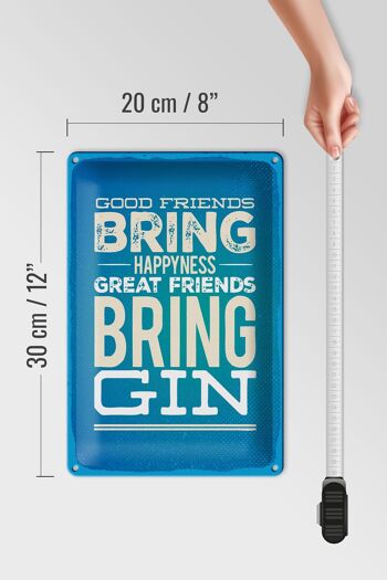 Panneau en étain disant Good Friends Bring Happyness Gin 20x30cm 4