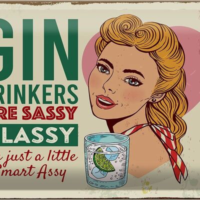 Tin sign saying Gin Drinkers are sassy classy 30x20cm
