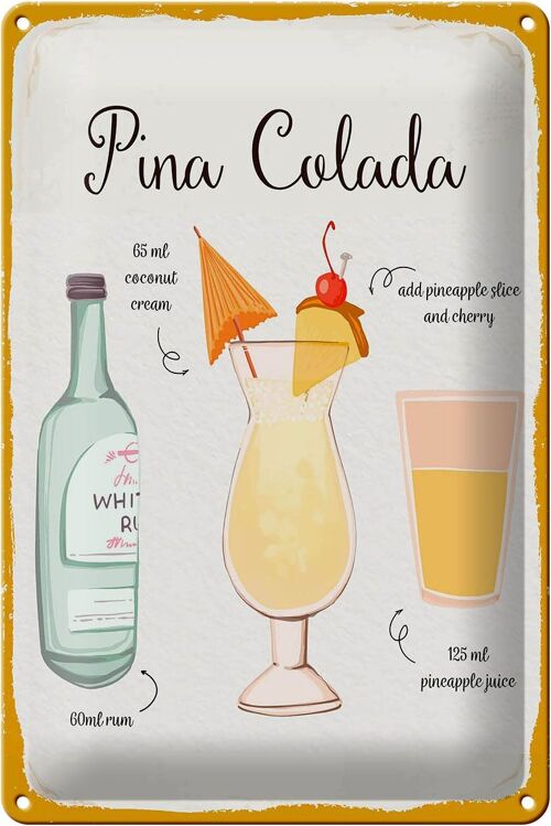 Blechschild Rezept Pina Colada Cocktail Recipe 20x30cm weißes Schild