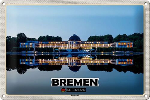 Blechschild Städte Bremen Deutschland Parkhotel 30x20cm