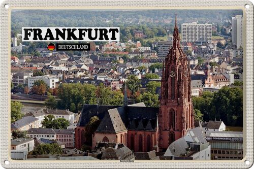 Blechschild Städte Frankfurt Kaiserdom Kirche 30x20cm