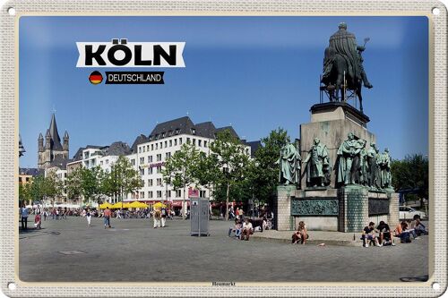 Blechschild Städte Köln Heumarkt Platz Skulptur 30x20cm