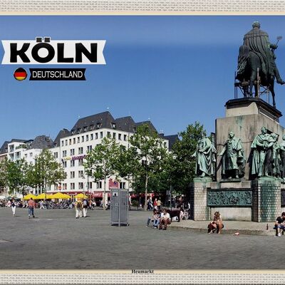 Blechschild Städte Köln Heumarkt Platz Skulptur 30x20cm