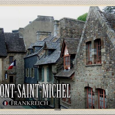 Blechschild Reise 30x20cm Le Mont-Saint-Michel Frankreich Altstadt