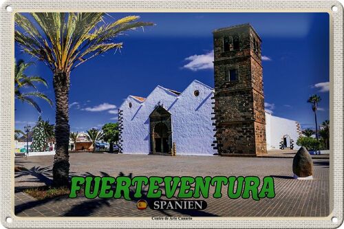 Blechschild Reise 30x20cm Fuerteventura Spanien Centro Arte Canario