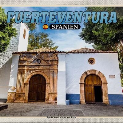 Blechschild Reise 30x20cm Fuerteventura Spanien Iglesia Nuestra