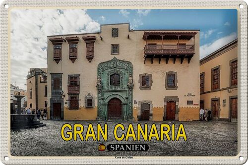 Blechschild Reise 30x20cm Gran Canaria Spanien Casa de Colon Muesum