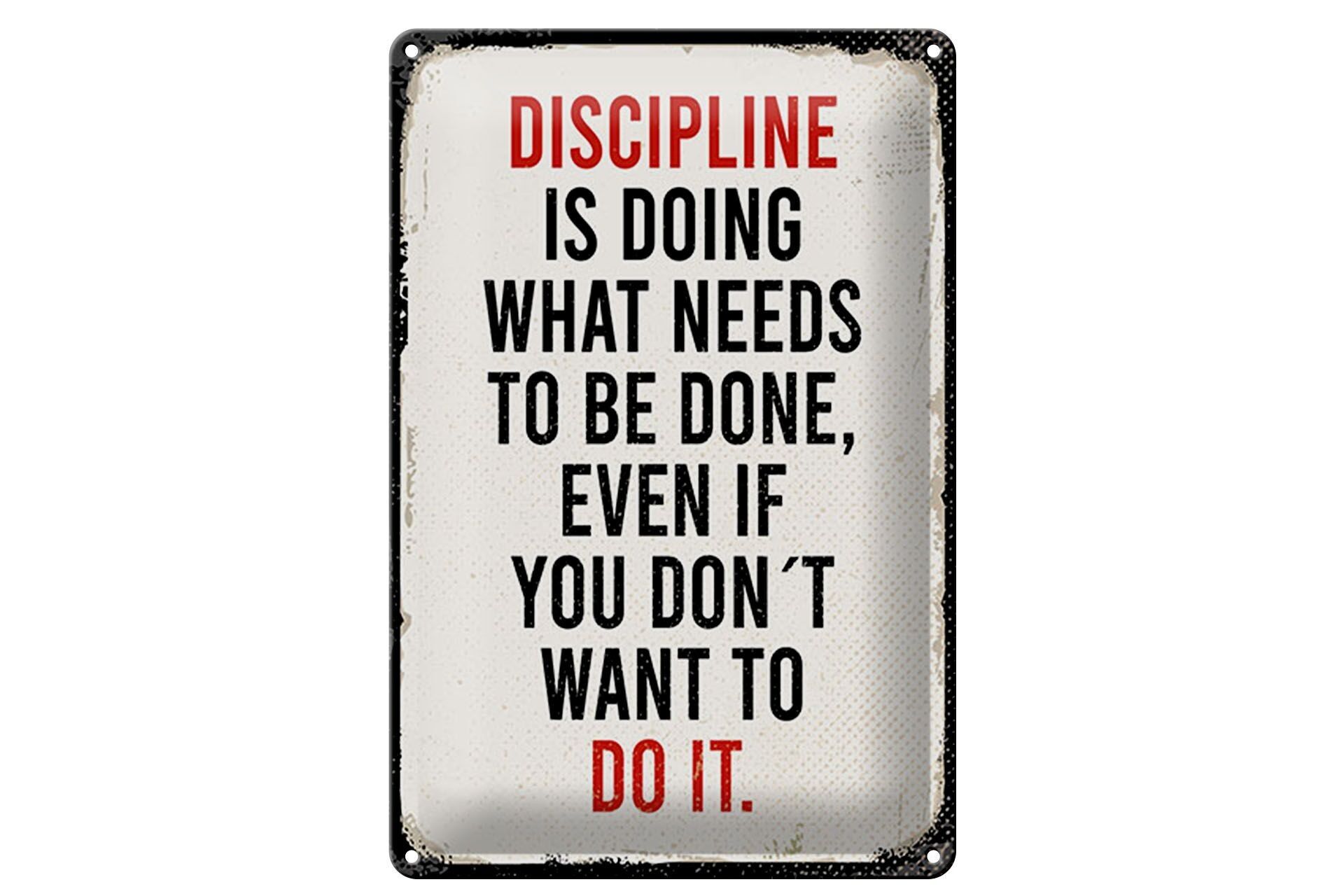 Metal sign saying 20x30cm Discipline is doing what needs to be done