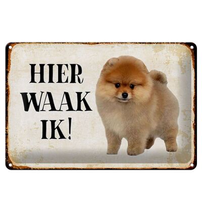 Cartel de chapa que dice 30x20 cm Holandés aquí Waak ik Pomeranian