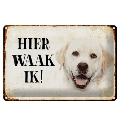 Targa in metallo con scritta 30x20 cm Dutch Here Waak ik Labrador beige