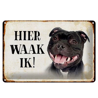 Blechschild Spruch 30x20cm holländisch Hier Waak ik Staffordshire Bull Terrier