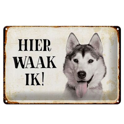 Targa in metallo con scritta "Dutch Here Waak ik Siberian Husky" 30x20 cm