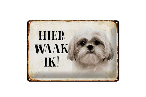 Blechschild Spruch 30x20cm holländisch Hier Waak ik Shih Tzu