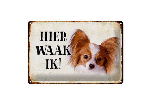 Blechschild Spruch 30x20cm holländisch Hier Waak ik Papillon