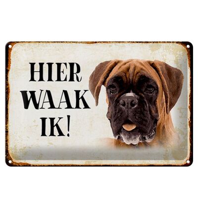 Cartel de chapa que dice 30x20cm Dutch Here Waak ik Boxer Dog