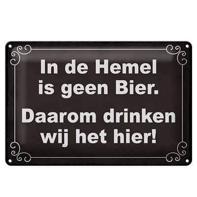 Blechschild Spruch 30x20cm holländisch In de Hemel is geen Bier