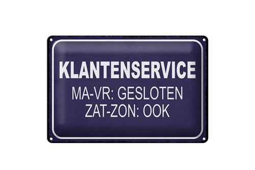 Blechschild Hinweis 30x20cm holländisch Klantenservice MA-VR Gesloten