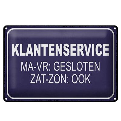 Blechschild Hinweis 30x20cm holländisch Klantenservice MA-VR Gesloten