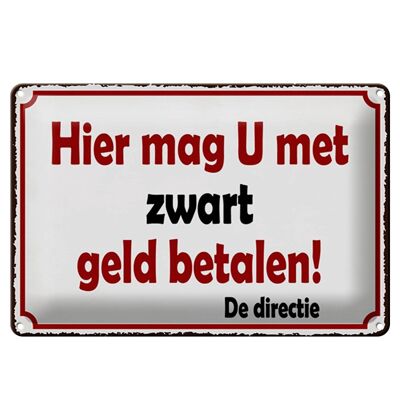 Targa in metallo con scritta "Olandese Here like U met Zwart geld betalen" 30x20 cm