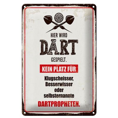 Blechschild Spruch 20x30cm Hier wird Dart gespielt kein Platz für