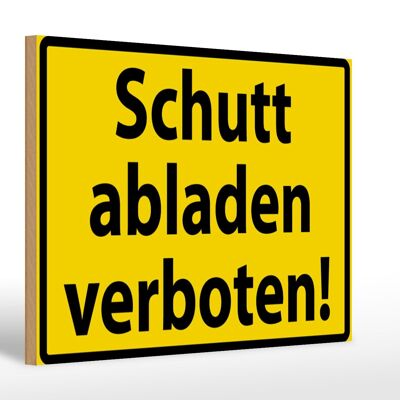 Holzschild Warnschild 30x20cm Schutt abladen verboten