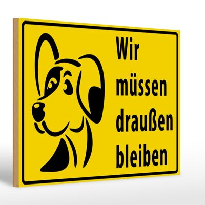 Wooden sign animals 30x20cm We must stay outside dog