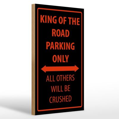 Cartello in legno 20x30 cm con scritta "King of the Road" solo parcheggio