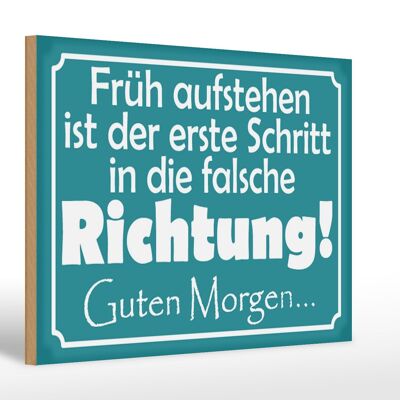 Holzschild Spruch 30x20cm Früh aufstehen erste Schritt