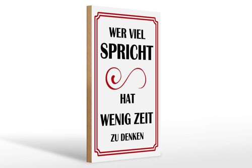 Holzschild Spruch 20x30cm Wer viel spricht hat wenig