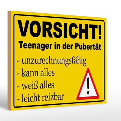 Holzschild Hinweis 30x20cm Vorsicht Teenager in Pubertät