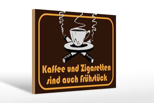 Holzschild Kaffee Zigaretten 30x20cm Frühstück Spruch