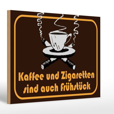 Holzschild Kaffee Zigaretten 30x20cm Frühstück Spruch