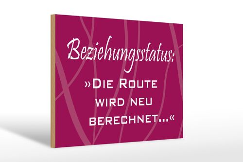 Holzschild Spruch 30x20cm Beziehungsstatus Route