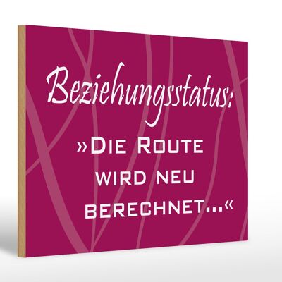 Holzschild Spruch 30x20cm Beziehungsstatus Route